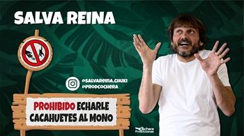 31 MAYO · Salva Reina Prohibido echarle cacahuetes al mono