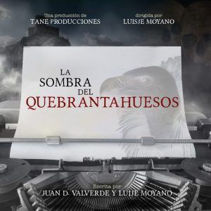 Lee más sobre el artículo Luisje Moyano dirigirá el thriller «La sombra del quebrantahuesos» en la Sierra de Segura
